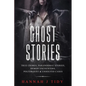 Ghost Stories: True crimes, Paranormal stories, Demon encounters, poltergeist & unsolved cases. - Paperback