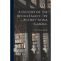 A History of the Bevan Family / by Audrey Nona Gamble. - Paperback