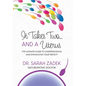 It Takes Two... And a Uterus: The Ultimate Guide to Understanding and Enhancing Your Fertility - Hardcover
