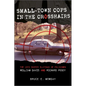 Small-Town Cops in the Crosshairs: The 1972 Sniper Slayings of Policemen William Davis and Richard Posey - Hardcover