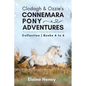 Clodagh & Ozzie's Connemara Pony Adventures The Connemara Horse Adventures Series Collection - Books 4 to 6 - Paperback