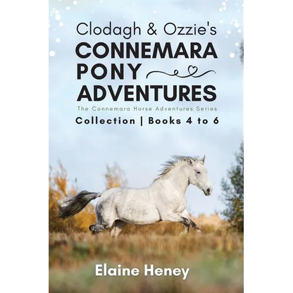 Clodagh & Ozzie's Connemara Pony Adventures The Connemara Horse Adventures Series Collection - Books 4 to 6 - Paperback
