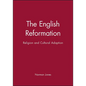 The English Reformation: Religion and Cultural Adaption - Paperback