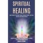 Spiritual Healing: Reiki Guide to Increase Energy, Improve Health, and Feel Amazing With Reiki Healing (Ancient Healing Power to Increase Energy, Awak - Paperback