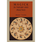 Magick in Theory and Practice - Paperback
