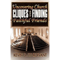 Uncovering Church Cliques and Finding Faithful Friends - Paperback