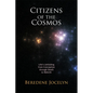 Citizens of the Cosmos: Life's Unfolding from Conception Through Death to Rebirth - Paperback