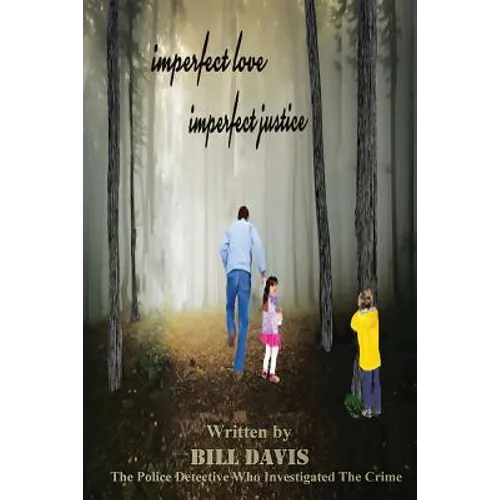 Imperfect Love Imperfect Justice - Paperback