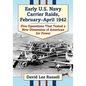 Early U.S. Navy Carrier Raids, February-April 1942: Five Operations That Tested a New Dimension of American Air Power - Paperback