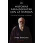 01 Historias para disfrutar con la historia: Cinco episodios trascendentales de la humanidad - Paperback