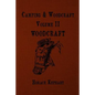 Camping and Woodcraft: For vacation campers and for travelers in the Wilderness - Paperback