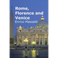 Rome, Florence and Venice - Paperback
