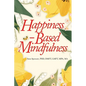 Happiness-Based Mindfulness - Paperback