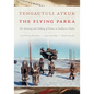 Tengautuli Atkuk / The Flying Parka: The Meaning and Making of Parkas in Southwest Alaska - Paperback