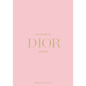 The Essence of Dior: Unfolded - Hardcover