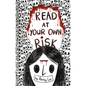 Read at Your Own Risk - Hardcover