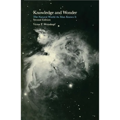 Knowledge and Wonder, Second Edition: The Natural World as Man Knows It - Paperback