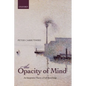 The Opacity of Mind: An Integrative Theory of Self-Knowledge - Paperback