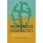 Indigenous Cosmolectics: Kab'awil and the Making of Maya and Zapotec Literatures - Paperback