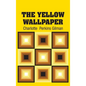 The Yellow Wallpaper - Hardcover