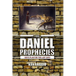 The Daniel Prophecies: God's Plan for the Last Days - Paperback