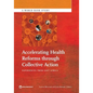 Accelerating Health Reforms through Collective Action - Paperback