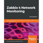 Zabbix 4 Network Monitoring - Third Edition: Monitor the performance of your network devices and applications using the all-new Zabbix 4.0 - Paperback
