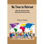 No Time to Retreat: Why We Must Solidify Multicultural Education - Paperback