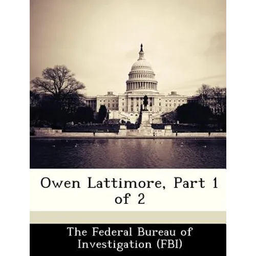 Owen Lattimore, Part 1 of 2 - Paperback