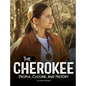 The Cherokee: People, Culture, and History - Library Binding