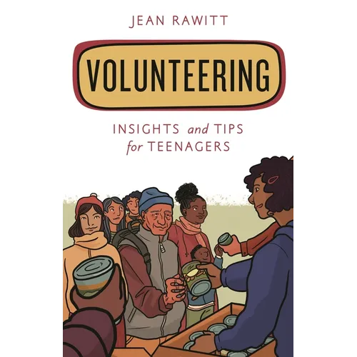 Volunteering: Insights and Tips for Teenagers - Paperback