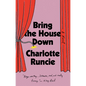 Bring the House Down - Hardcover