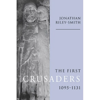The First Crusaders, 1095 1131 - Paperback