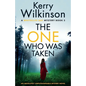 The One Who Was Taken: An absolutely unputdownable mystery novel - Paperback