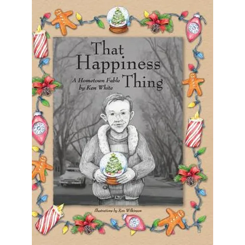 That Happiness Thing: A Hometown Fable - Hardcover