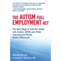 The Autism Full Employment ACT: The Next Stage of Jobs for Adults with Autism, Adhd, and Other Learning and Mental Health Differences - Hardcover