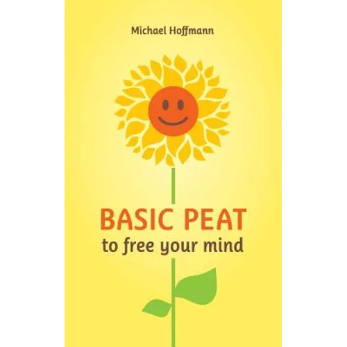 Basic PEAT to free your mind - Paperback