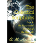 The Celestial Scriptures: Keys to the Suppressed Wisdom of the Ancients - Paperback