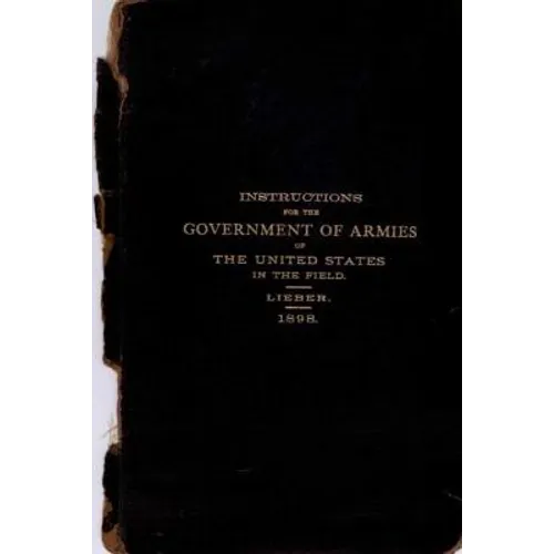 Instructions for the Government of Armies of The United States in the Field: 1898 - Paperback