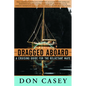 Dragged Aboard: A Cruising Guide for a Reluctant Mate - Hardcover