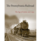 The Pennsylvania Railroad: The Age of Limits, 1917-1933 - Hardcover
