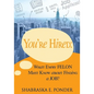 You're Hired!: What Every FELON Must Know about Finding a JOB - Paperback
