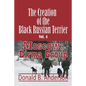 The Creation of the Black Russian Terrier: Moscow: Birma Group - Paperback