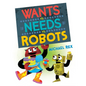 Wants vs. Needs vs. Robots - Hardcover