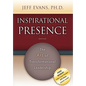 Inspirational Presence: The Art of Transformational Leadership - Paperback