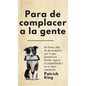 Para de complacer a la gente: Sé firme, deja de preocuparte por lo que piensen los demás, supera la culpabilidad y no te dejes manipular - Hardcover