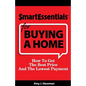 Smart Essentials for Buying a Home: How to Get the Best Price and the Lowest Payment - Paperback