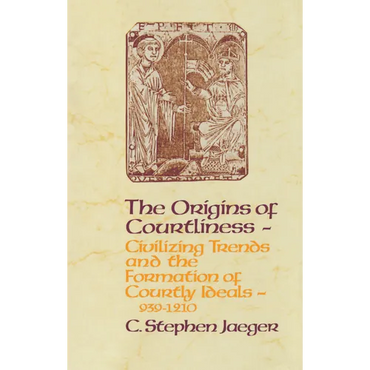 The Origins of Courtliness: Civilizing Trends and the Formation of Courtly Ideals, 939-1210 - Paperback