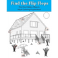 Find the Flip Flops: Find the Hidden Objects Adult Coloring Puzzle Book - Paperback