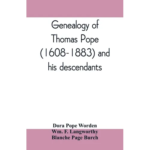 Genealogy of Thomas Pope (1608-1883) and his descendants - Paperback